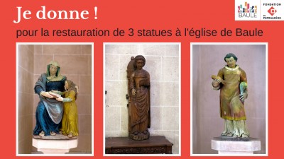 SOUTENEZ la restauration des 3 statues de l&#039;église de Baule